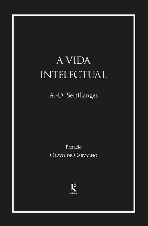 A vida intelectual: Seu espírito, suas condições, seus métodos