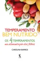 Temperamento bem nutrido - Os 4 temperamentos na alimentação dos filhos