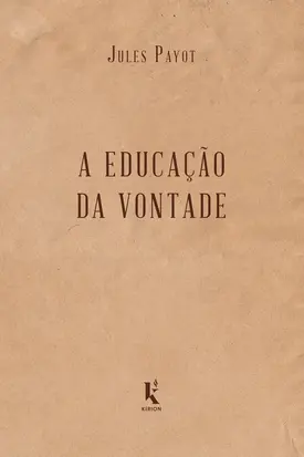 A educação da vontade