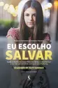 Eu escolho salvar