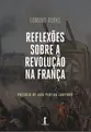 Reflexões sobre a Revolução na França