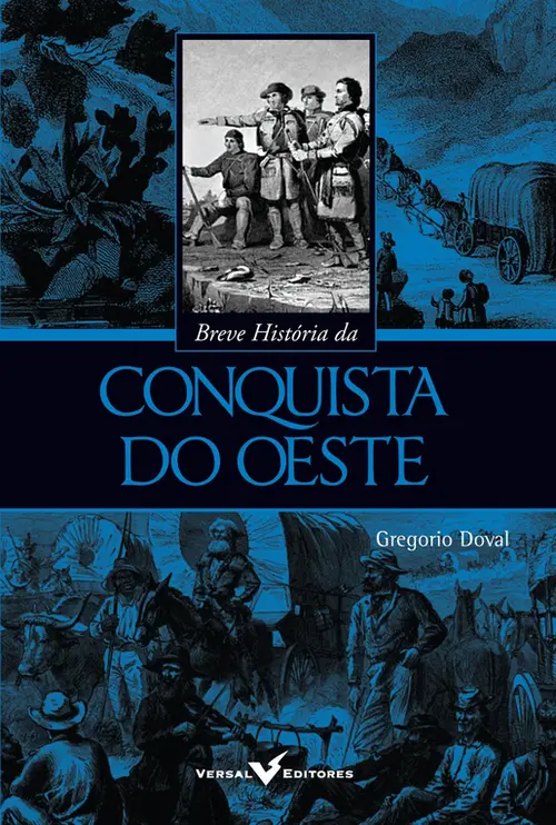 Breve História da Conquista do Oeste