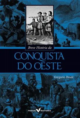 Breve História da Conquista do Oeste