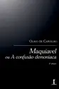 Maquiavel ou a confusão demoníaca