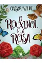 O Rouxinol e a Rosa