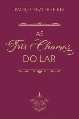 As Três Chamas do Lar