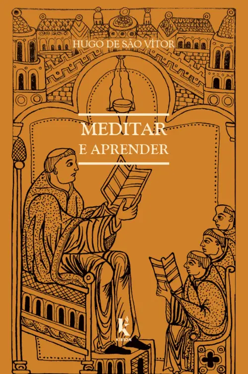 Meditar e aprender: Sobre o modo de aprender e meditar