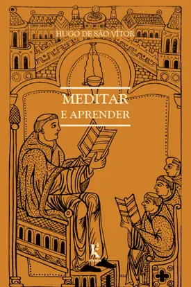 Meditar e aprender: Sobre o modo de aprender e meditar