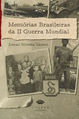 Memórias Brasileiras da II Guerra Mundial