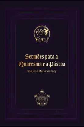 Sermões para a Quaresma e a Páscoa