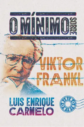 O mínimo sobre Viktor Frankl