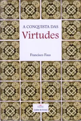 A Conquista das Virtudes