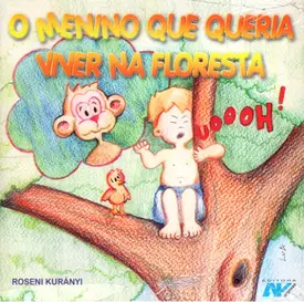 O menino que queria viver na floresta