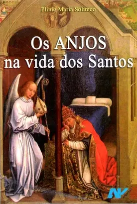 Os Anjos na Vida dos Santos