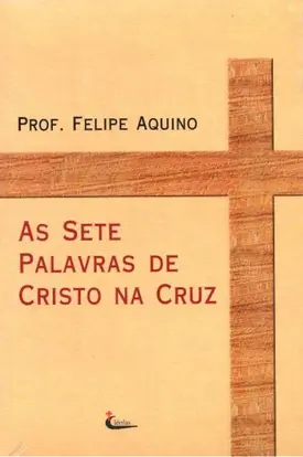 As Sete Palavras de Cristo na Cruz