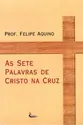 As Sete Palavras de Cristo na Cruz