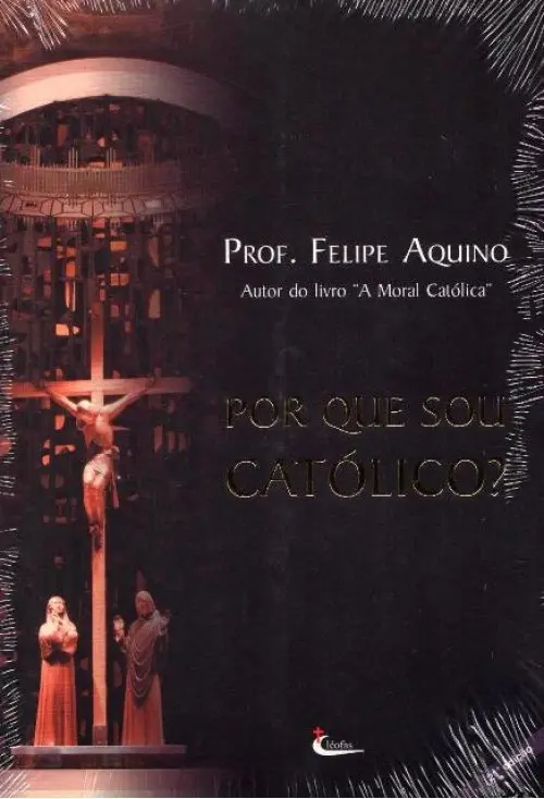 Por Que Sou Católico?