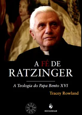 A Fé de Ratzinger
