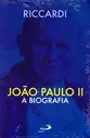 São João Paulo II: a Biografia