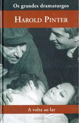 Coleção os grandes dramaturgos - A Volta ao Lar