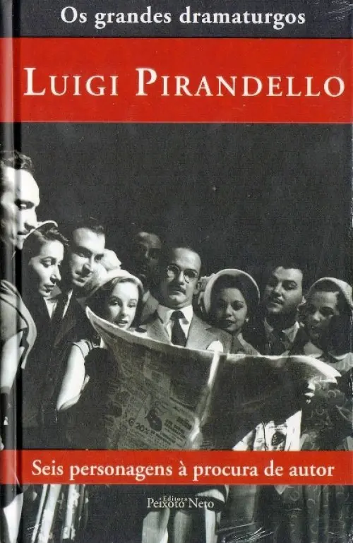 Coleção os grandes dramaturgos - Seis Personagens à Procura de Autor