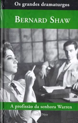 Coleção os grandes dramaturgos - A Profissão da Senhora Warren