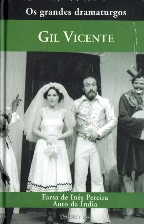Coleção os grandes dramaturgos - Farsa de Inês Pereira - Auto da Índia