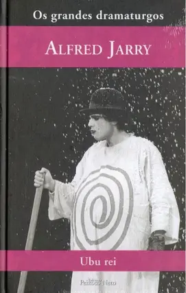 Coleção os grandes dramaturgos - Ubu Rei