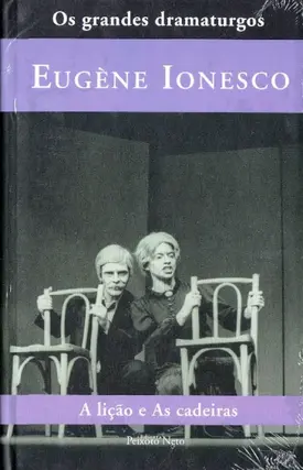 Coleção os grandes dramaturgos - A Lição e As Cadeiras