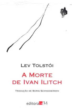 A Morte de Ivan Ilicht (Editora 34)