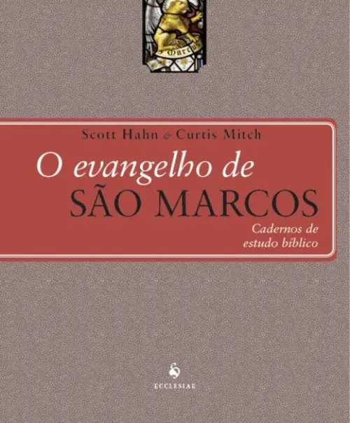 O Evangelho de São Marcos - Cadernos de Estudo Bíblico