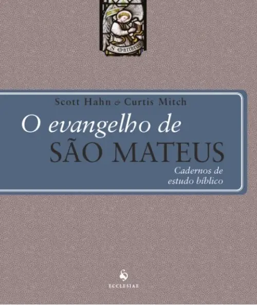 O Evangelho de São Mateus - Cadernos de Estudo Bíblico