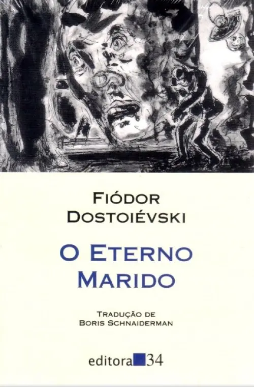 O Eterno Marido (Editora 34)