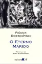O Eterno Marido (Editora 34)