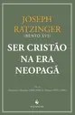 Ser Cristão na Era Neopagã - Vol. II