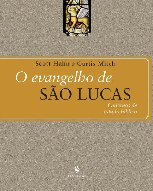 O Evangelho de São Lucas - Cadernos de Estudo Bíblico