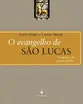 O Evangelho de São Lucas - Cadernos de Estudo Bíblico