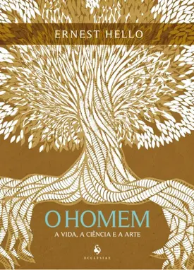 O Homem - A Vida, A Ciência e A Arte