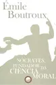 Sócrates, Fundador da Ciência Moral
