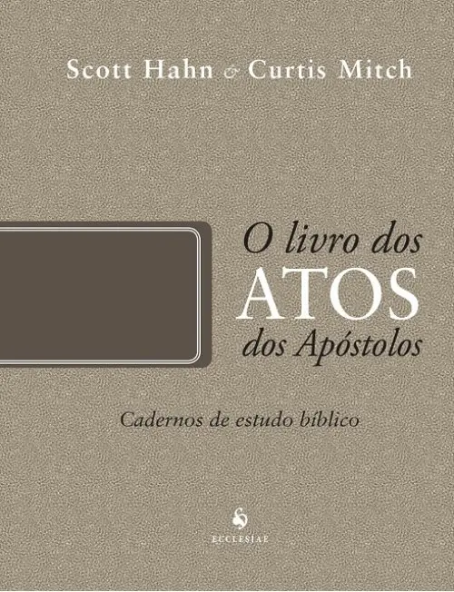 O Livro dos Atos dos Apóstolos - Cadernos de Estudo Bíblico