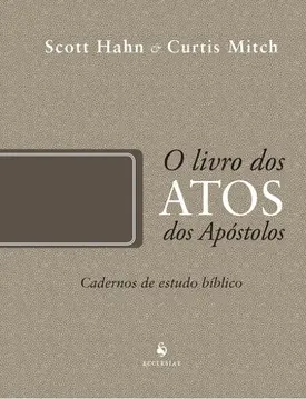 O Livro dos Atos dos Apóstolos - Cadernos de Estudo Bíblico