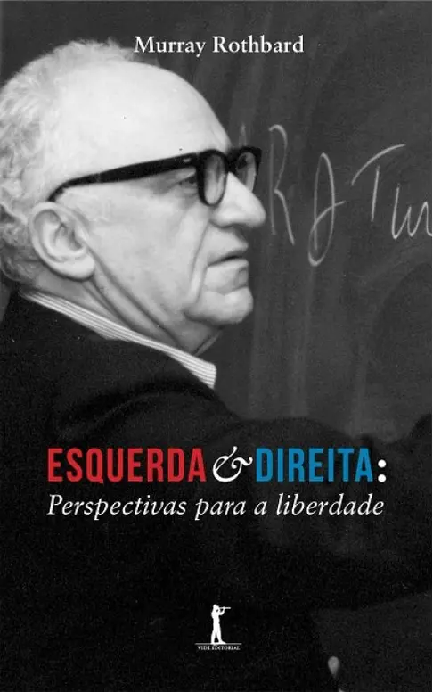 Esquerda e Direita: Perspectivas para a Liberdade
