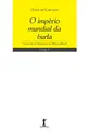 O Império Mundial da Burla - Cartas de um Terráqueo ao Planeta Brasil - Volume V