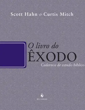 O Livro do Êxodo - Cadernos de Estudo Bíblico