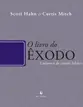 O Livro do Êxodo - Cadernos de Estudo Bíblico