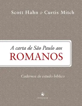 A Carta de São Paulo aos Romanos - Cadernos de Estudo Bíblico
