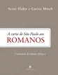 A Carta de São Paulo aos Romanos - Cadernos de Estudo Bíblico