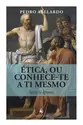 Ética, ou Conhece-te a Ti Mesmo