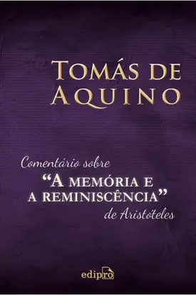Comentário sobre a &quot;A Memória e a Reminiscência&quot; de Aristóteles