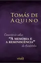 Comentário sobre a &quot;A Memória e a Reminiscência&quot; de Aristóteles